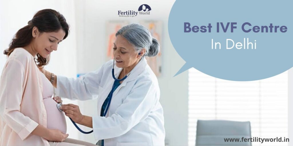 Best IVF centre in Delhi