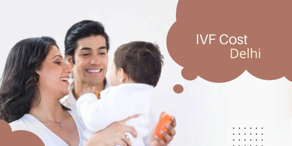 IVF Cost in Delhi