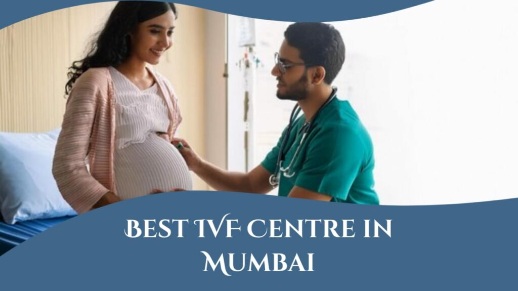 best IVF centre in Mumbai | Fertilityworld