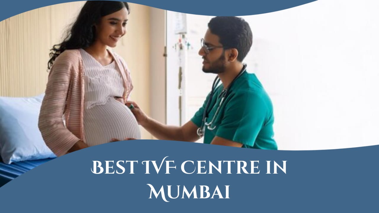 best IVF centre in Mumbai | Fertilityworld