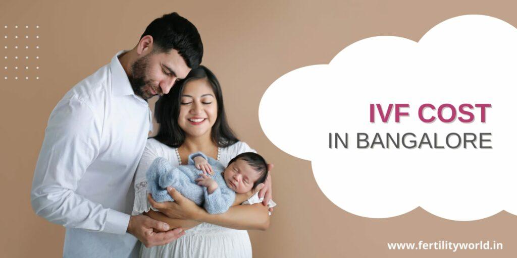 IVF Cost in Bangalore