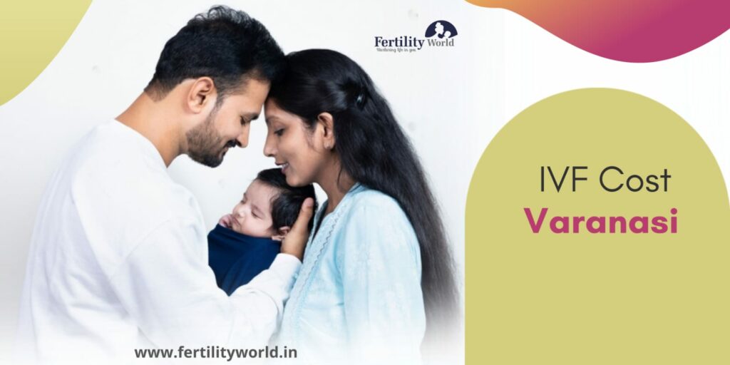 IVF cost in Varanasi