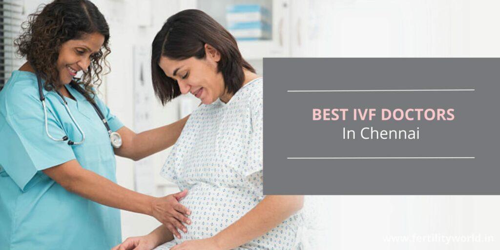 Top 10 Best IVF Doctors in Chennai