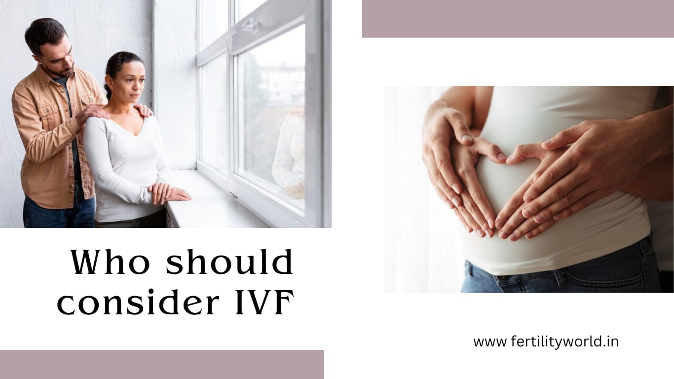 Who should consider IVF in Varanasi