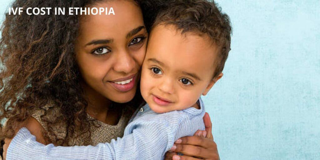 IVF treatment in Ethiopia