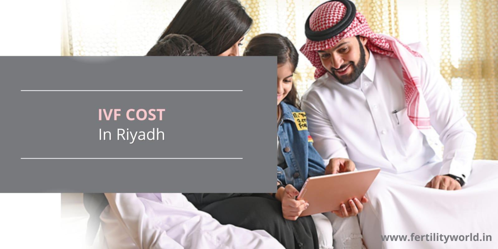 IVF Cost in Riyadh