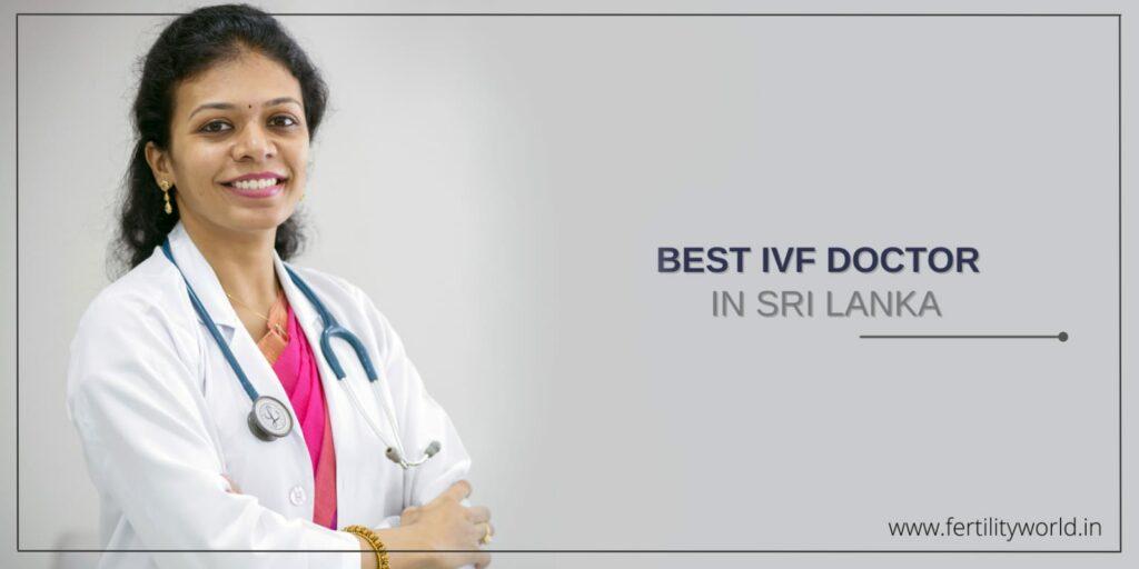 Best IVF Doctors in Sri Lanka