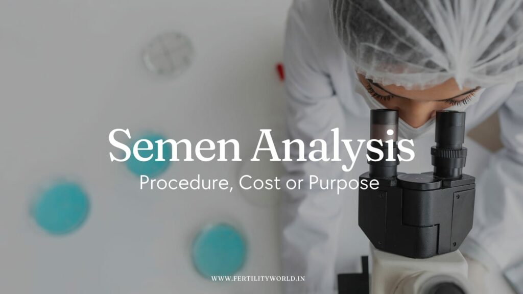 SEMEN ANALYSIS TEST COST | FERTILITYWORLD