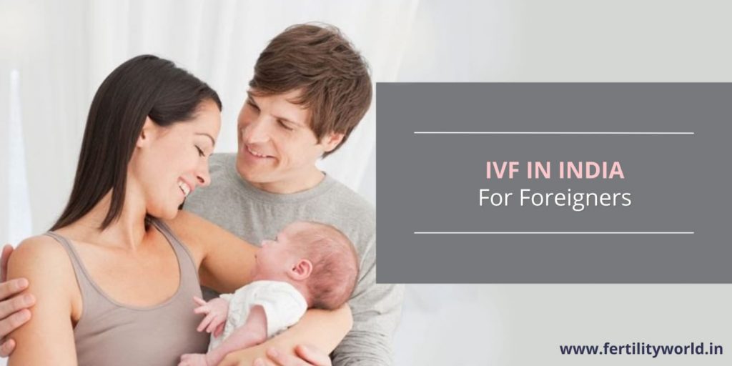 IVF IN INDIA FOR FOREIGNERS