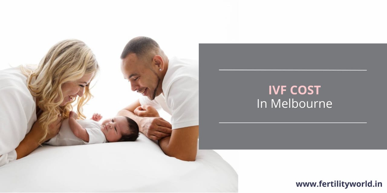 IVF Cost in Melbourne Australia