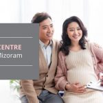 Best IVF Centre in Aizawl Mizoram
