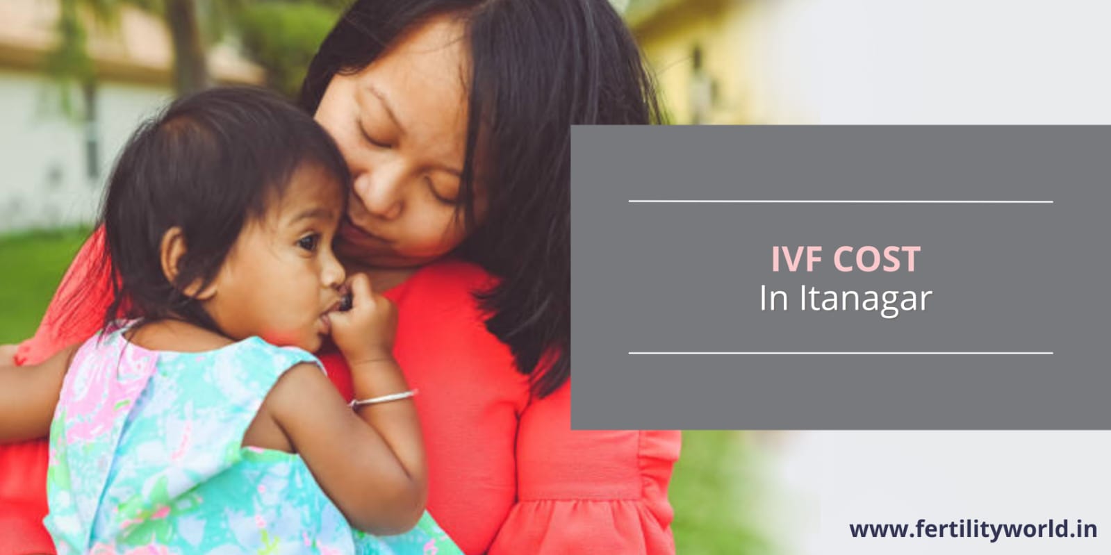 IVF cost in Itanagar Arunachal Pradesh