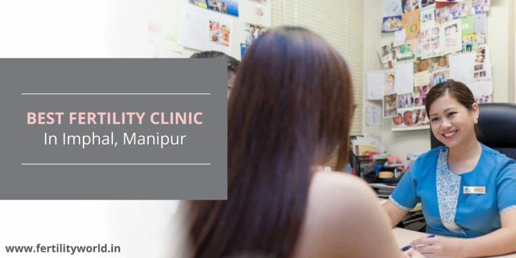 Best Fertility clinic in Imphal Manipur