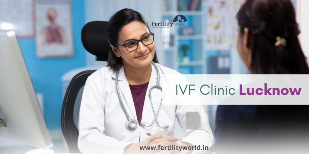 IVF CENTRES IN LUCKNOW | IVF CLINIC IN LUCKNOW