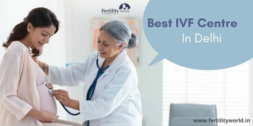 Best IVF Centre in Delhi