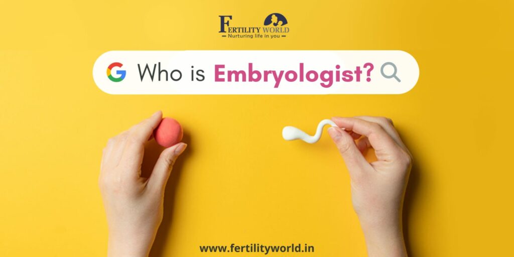 Who is an embryologist