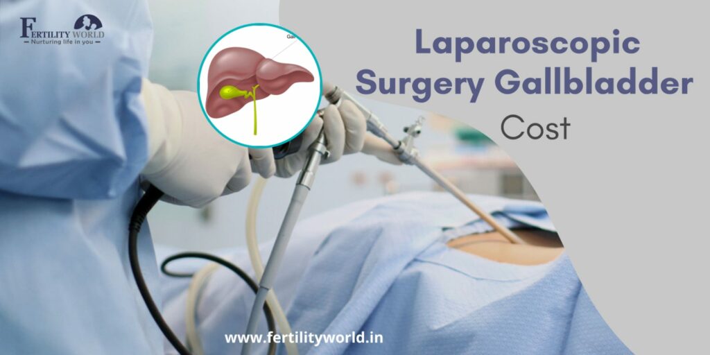 LAPAROSCOPIC SURGERY GALLBLADDER COST