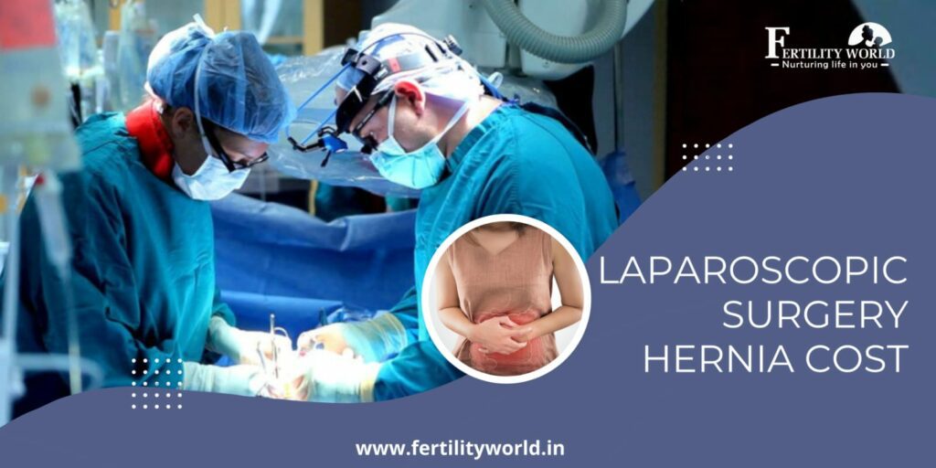 LAPAROSCOPIC SURGERY HERNIA COST