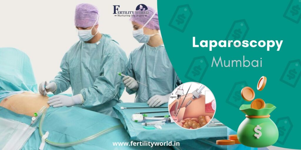 LAPAROSCOPIC SURGERY COST IN Mumbai | Fertilityworld