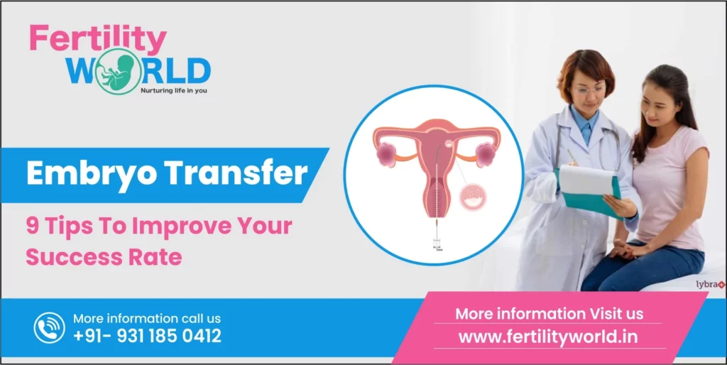 embryo transfer- 9 tips to improve your Success Rate