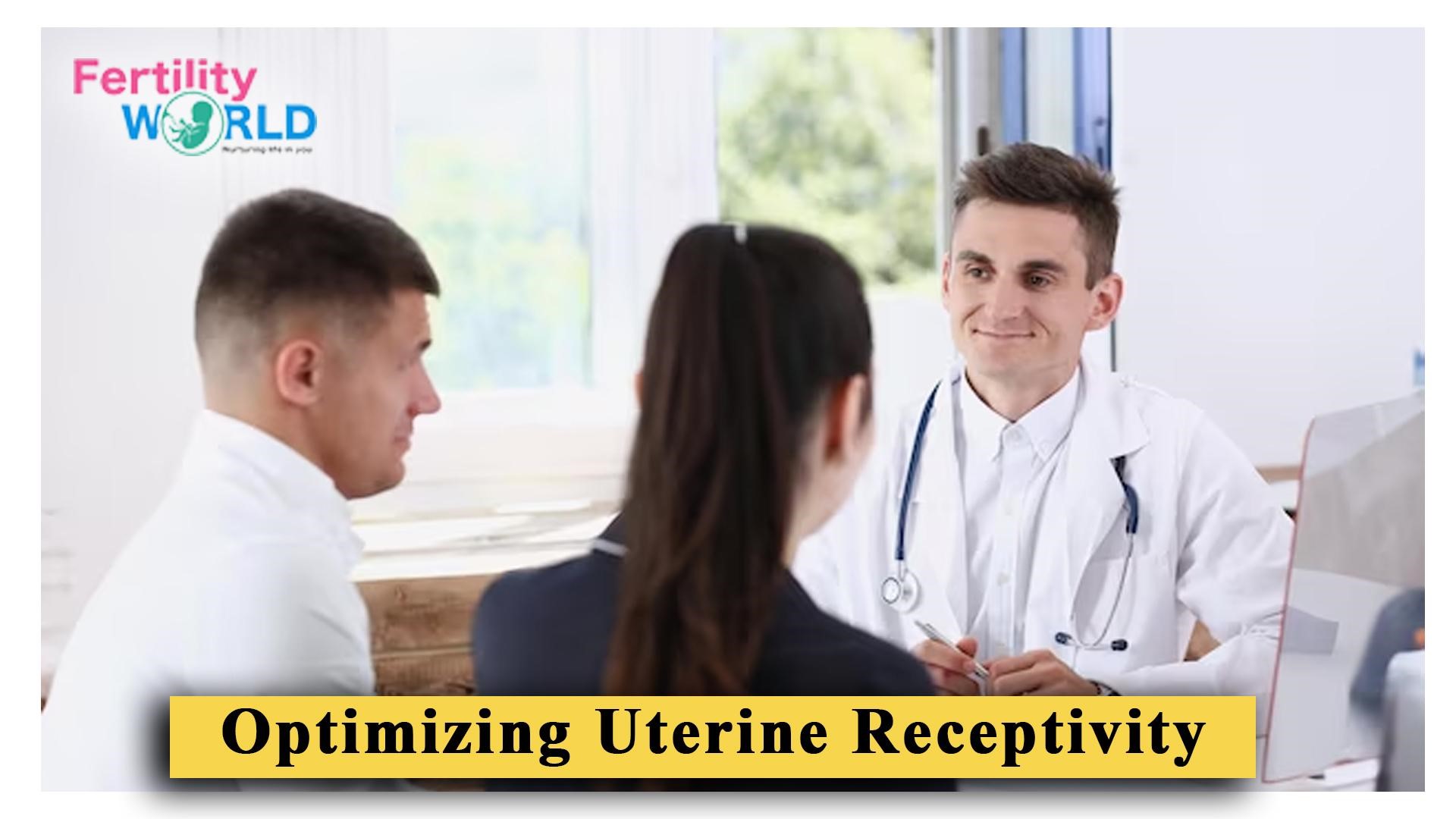 optimizing uterine receptivity