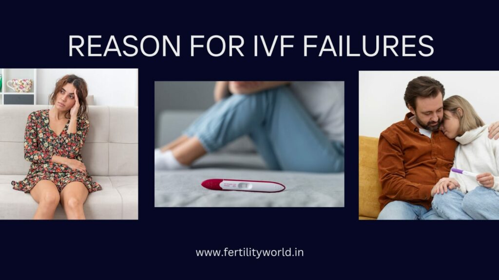 Reason for IVF failure | Fertilityworld