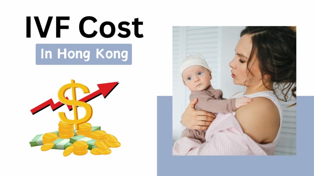 IVF cost in Hong Kong | Fertilityworld