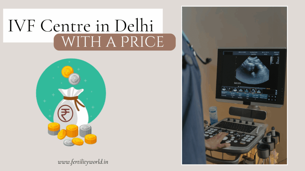 IVF Centre in Delhi with a Price | Fertilityworld